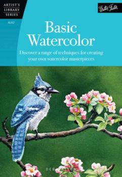 Paperback Basic Watercolor: Discover a Range of Techniques for Creating Your Own Watercolor Masterpieces Book