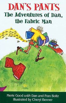 Paperback Dan's Pants: The Adventures of Dan, the Fabric Man Book