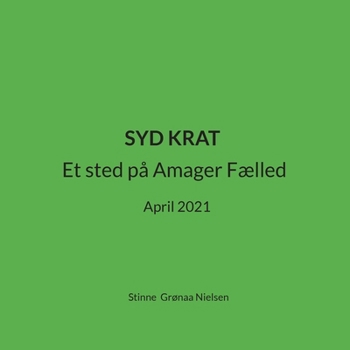 Paperback Syd krat: Et sted på Amager Fælled April 2021 [Danish] Book