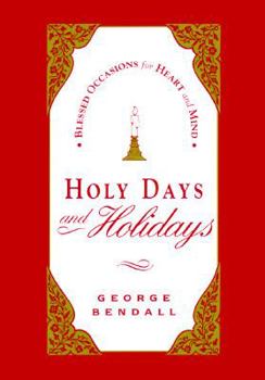 Paperback Holy Days and Holidays: Blessed Occasions for Heart and Mind Book