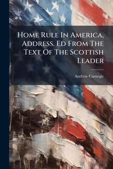 Paperback Home Rule In America, Address. Ed From The Text Of The Scottish Leader Book
