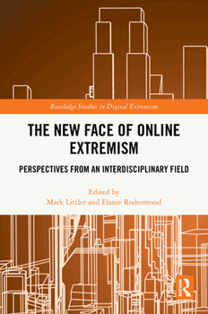 Hardcover The New Face of Online Extremism: Perspectives from an Interdisciplinary Field Book