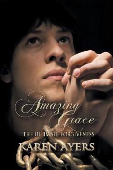 Paperback Amazing Grace . . . the Ultimate Forgiveness Book