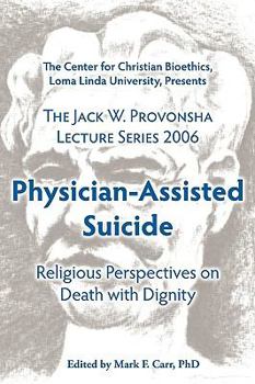 Paperback Physician-Assisted Suicide: Religious Perspectives on Death with Dignity Book