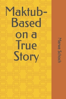 Paperback Maktub- Based on a True Story Book