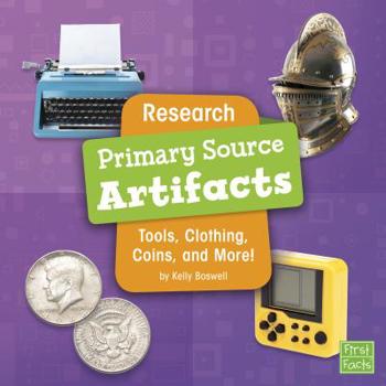 Paperback Research Primary Source Artifacts: Tools, Clothing, Coins, and More! Book