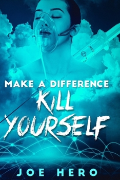 Paperback Make A Difference Kill Yourself Book