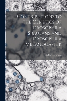 Contributions to the genetics of Drosophila melanogaster ..