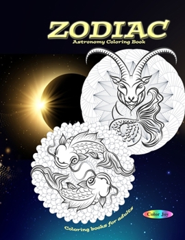 Paperback ZODIAC coloring books for adults: Astronomy coloring book