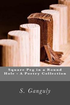 Square Peg in a Round Hole - A Poetry Collection