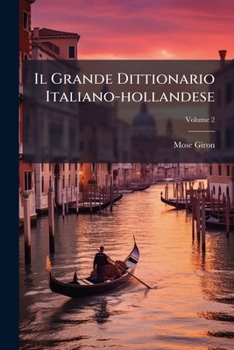 Paperback Il Grande Dittionario Italiano-hollandese; Volume 2 [Italian] Book