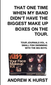 Paperback That One time When My Band Didn't Have The Biggest Make Up Boxes On The Tour Book