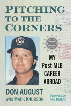 Paperback Pitching to the Corners: My Post-MLB Career Abroad Book