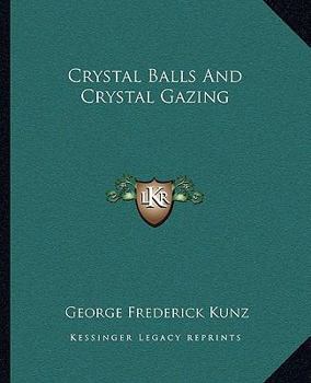 Paperback Crystal Balls And Crystal Gazing Book