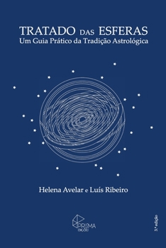 Paperback Tratado das Esferas: Um Guia Pratico da Tradicao Astrologica [Portuguese] Book