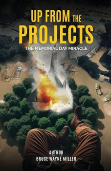 Paperback Up From The Projects: The Memorial Day Miracle Book