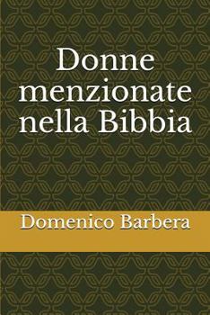 Paperback Donne Menzionate Nella Bibbia [Italian] Book