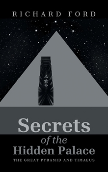 Hardcover Secrets of the Hidden Palace: The Great Pyramid and Timaeus Book