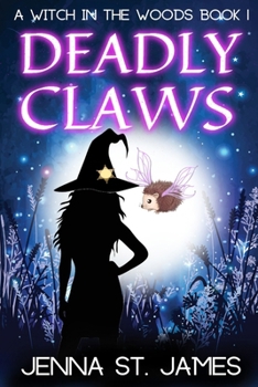 Deadly Claws - Book #1 of the Witch in the Woods