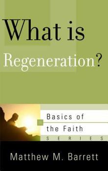 What Is Regeneration? - Book  of the Basics of the Faith