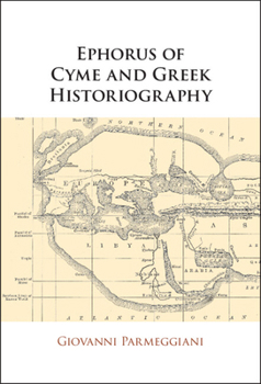 Paperback Ephorus of Cyme and Greek Historiography Book