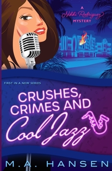 Paperback Crushes, Crimes and Cool Jazz: A Nikki Rodriguez Mystery Book