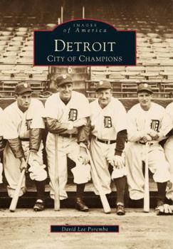 Detroit: City of Champions (Images of America: Michigan) - Book  of the Images of America: Michigan