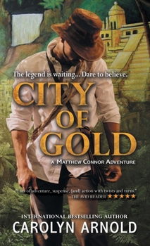 City of Gold - Book #1 of the Matthew Connor Adventure