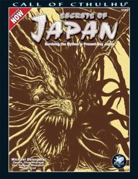 Paperback Secrets of Japan: A Keeper's Guide to Cthulhu Roleplaing in Present Day Japan Book