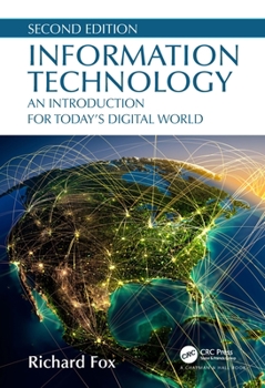 Hardcover Information Technology: An Introduction for Today's Digital World Book