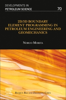 Paperback 2d/3D Boundary Element Programming in Petroleum Engineering and Geomechanics: Volume 70 Book