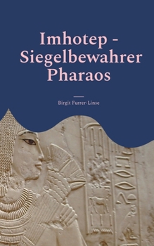 Paperback Imhotep - Siegelbewahrer Pharaos: Historischer Roman [German] Book