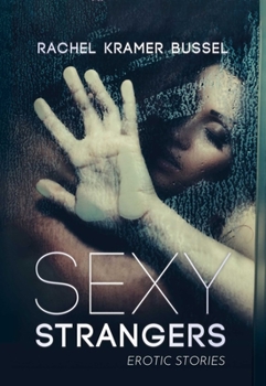 Paperback Sexy Strangers: Erotic Stories Book