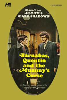 Barnabas, Quentin and the Mummy's Curse - Book #16 of the Dark Shadows
