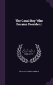 Hardcover The Canal Boy Who Became President Book