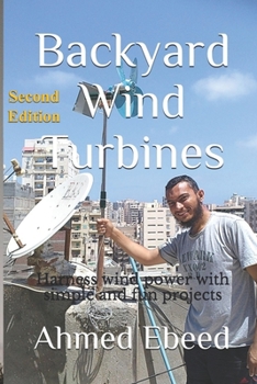 Paperback Backyard Wind Turbines: Harness wind power with simple and fun projects Book