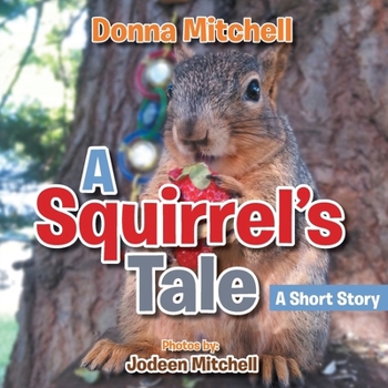 Paperback A Squirrel's Tale: A Short Story Book