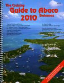Spiral-bound The Cruising Guide to Abaco, Bahamas: 2010 Book