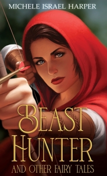 Hardcover Beast Hunter and Other Fairy Tales Book