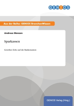 Paperback Sparkassen: Geteiltes Echo auf die Bankenunion [German] Book