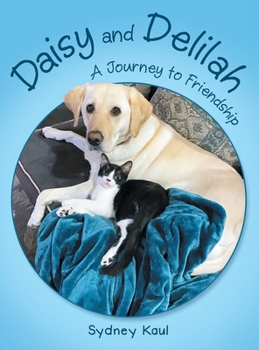 Hardcover Daisy and Delilah: A Journey to Friendship Book