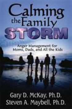 Paperback Calming the Family Storm: Anger Management for Moms, Dads, and All the Kids Book