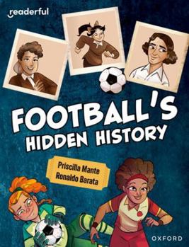 Paperback Oxford University Press Readerful Independent Library Oxford Reading Level 16 Footballs Hidden History. Book