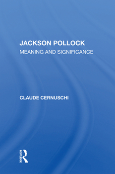 Hardcover Jackson Pollack: Meaning and Significance Book
