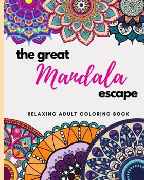 Paperback The Great Mandala Escape: 30 relaxing Mandala designs Book
