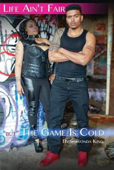 Paperback Life Ain't Fair "But" The Game Is Cold Book