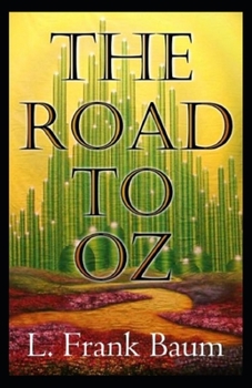 The Road to Oz Annotated