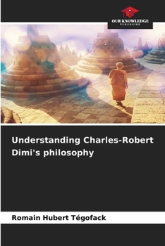 Paperback Understanding Charles-Robert Dimi's philosophy Book
