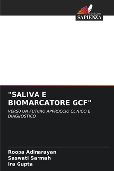 "SALIVA E BIOMARCATORE GCF": VERSO UN FUTURO APPROCCIO CLINICO E DIAGNOSTICO (Italian Edition)