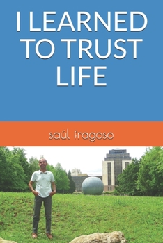 I LEARNED TO TRUST LIFE (Portuguese Edition)